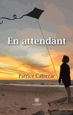 En attendant - Patrice Cahuzac