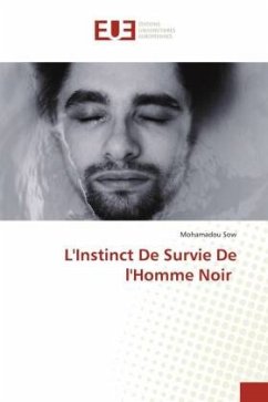 L'Instinct De Survie De l'Homme Noir - Sow, Mohamadou