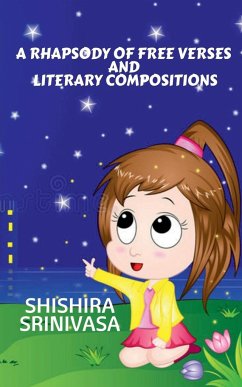 A Rhapsody of Free Verses and Literary Composition - Srinivasa, Shishira