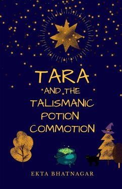 Tara and the Talismanic Potion Commotion - Bhatnagar, Ekta