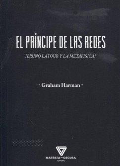 Cover El príncipe de las redes : [Bruno Latour y la metafísica]