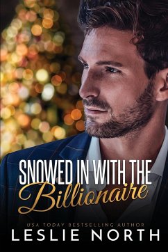 Snowed in with the Billionaire - North, Leslie