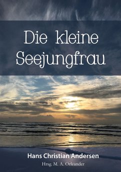 Die kleine Seejungfrau - Andersen, Hans Christian