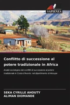 Conflitto di successione al potere tradizionale in Africa - AHOUTY, Seka Cyrille;Diomande, ALIMAN