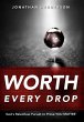 Worth Every Drop - Bild 1