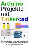 Arduino Projekte mit Tinkercad (eBook, ePUB)
