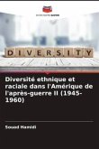 Diversité ethnique et raciale dans l'Amérique de l'après-guerre II (1945-1960)