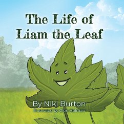 The Life of Liam the Leaf - Burton, Niki