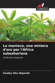 La manioca, una miniera d'oro per l'Africa subsahariana