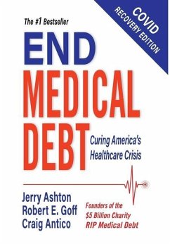 End Medical Debt - Ashton, Jerry; Goff, Robert E; Antico, Craig