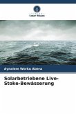 Solarbetriebene Live-Stoke-Bewässerung