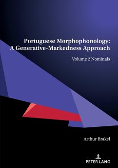 Portuguese Morphophonology: A Generative-Markedness Approach - Brakel, Arthur