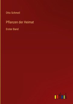 Pflanzen der Heimat - Schmeil, Otto