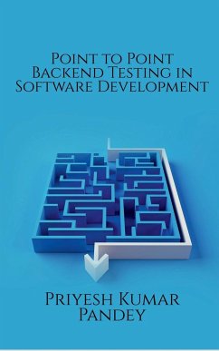 Point to Point Backend Testing in Software Development - Kumar, Priyesh