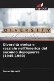 Diversità etnica e razziale nell'America del secondo dopoguerra (1945-1960)