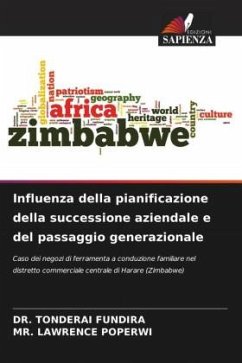 Influenza della pianificazione della successione aziendale e del passaggio generazionale - Fundira, DR. TONDERAI;Poperwi, MR. LAWRENCE