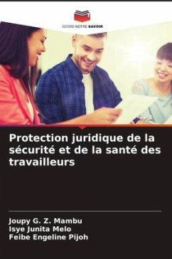 Protection juridique de la sécurité et de la santé des travailleurs - Mambu, Joupy G. Z.;Melo, Isye Junita;Pijoh, Feibe Engeline