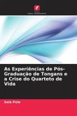 As Experiências de Pós-Graduação de Tongans e a Crise do Quarteto de Vida