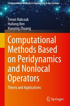 Computational Methods Based on Peridynamics and Nonlocal Operators - Rabczuk, Timon;Ren, Huilong;Zhuang, Xiaoying