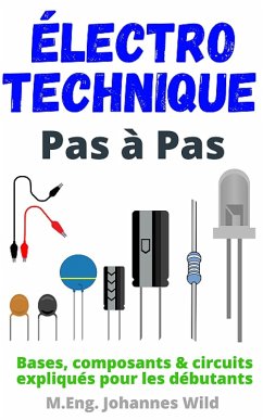 Électrotechnique   Pas à Pas (eBook, ePUB) - Wild, M. Eng. Johannes