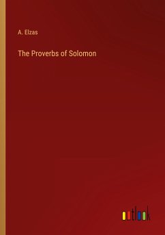 The Proverbs of Solomon - Elzas, A.