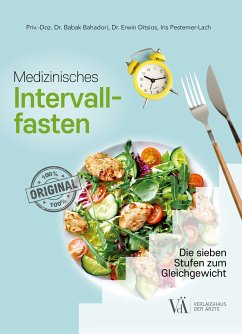 Medizinisches Intervallfasten (eBook, ePUB) - Bahadori, Babak; Ditsios, Erwin; Pestemer-Lach, Iris