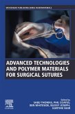 Advanced Technologies and Polymer Materials for Surgical Sutures (eBook, ePUB)