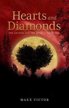 Hearts and Diamonds (Anchor and the Moon, #2) (eBook, ePUB) - Victor, Maxx