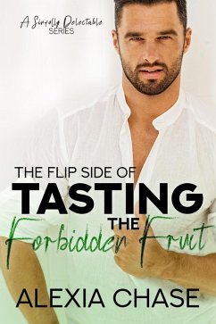 The Flip Side of Tasting the Forbidden Fruit (A Sinfully Delectable Series, #4) (eBook, ePUB) - Chase, Alexia