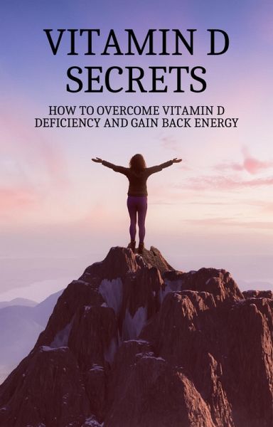 Vitamin D Secrets (eBook, ePUB)