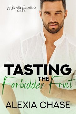 Tasting the Forbidden Fruit (A Sinfully Delectable Series, #3) (eBook, ePUB) - Chase, Alexia