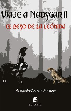 Viaje a Nadsgar II. El beso de la Leónida (eBook, ePUB) - Barrero Santiago, Alejandro