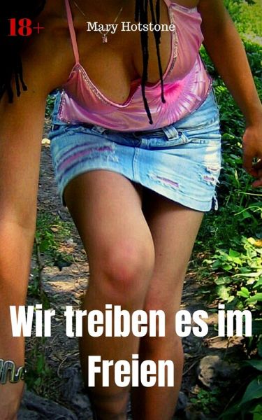 Wir treiben es im Freien (eBook, ePUB)