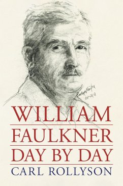 William Faulkner Day by Day (eBook, ePUB) - Rollyson, Carl
