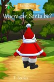 Where Can Santa Be? (Fairy Stories) (eBook, ePUB)