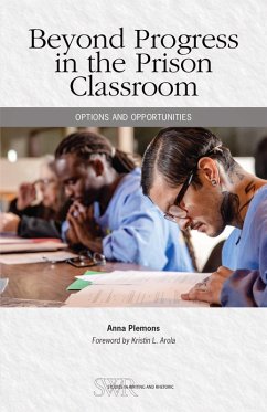 Beyond Progress in the Prison Classroom (eBook, ePUB) - Plemons, Anna