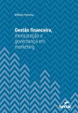 Gestão financeira, mensuração e governança em marketing (eBook, ePUB)