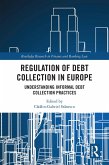 Regulation of Debt Collection in Europe (eBook, ePUB)
