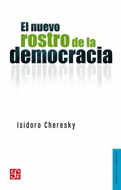 El nuevo rostro de la democracia (eBook, ePUB) - Cheresky, Isidoro