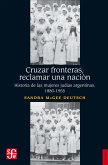 Cruzar fronteras, reclamar una Nación (eBook, ePUB) Cruzar fronteras, reclamar una Nación (eBook, ePUB)