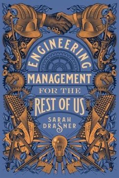 Engineering Management for the Rest of Us (eBook, ePUB) - Drasner, Sarah