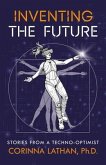 Inventing the Future (eBook, ePUB)