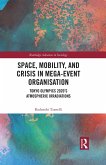Space, Mobility, and Crisis in Mega-Event Organisation (eBook, ePUB)
