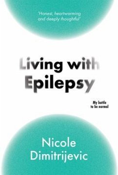 Living with Epilepsy (eBook, ePUB) - Dimitrijevic, Nicole