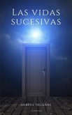 Las vidas sucesivas (eBook, ePUB)