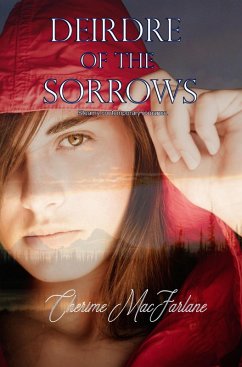 Deirdre of the Sorrows (eBook, ePUB) - MacFarlane, Cherime