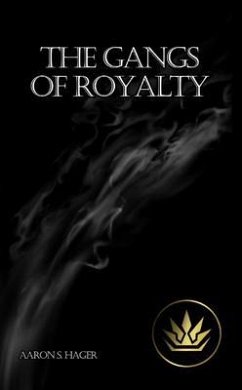 The Gangs of Royalty (eBook, ePUB) - Hager, Aaron