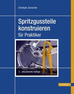 Spritzgussteile konstruieren (eBook, PDF) - Jaroschek, Christoph