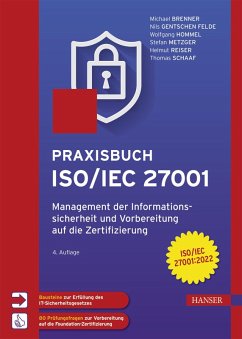 Praxisbuch ISO/IEC 27001 (eBook, PDF) - Brenner, Michael; Felde, Nils; Hommel, Wolfgang; Metzger, Stefan; Reiser, Helmut; Schaaf, Thomas