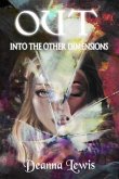 OUT Into The Other Dimnsions (eBook, ePUB) OUT Into The Other Dimnsions (eBook, ePUB)